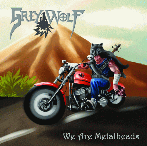 Grey Wolf : We Are Metalheads